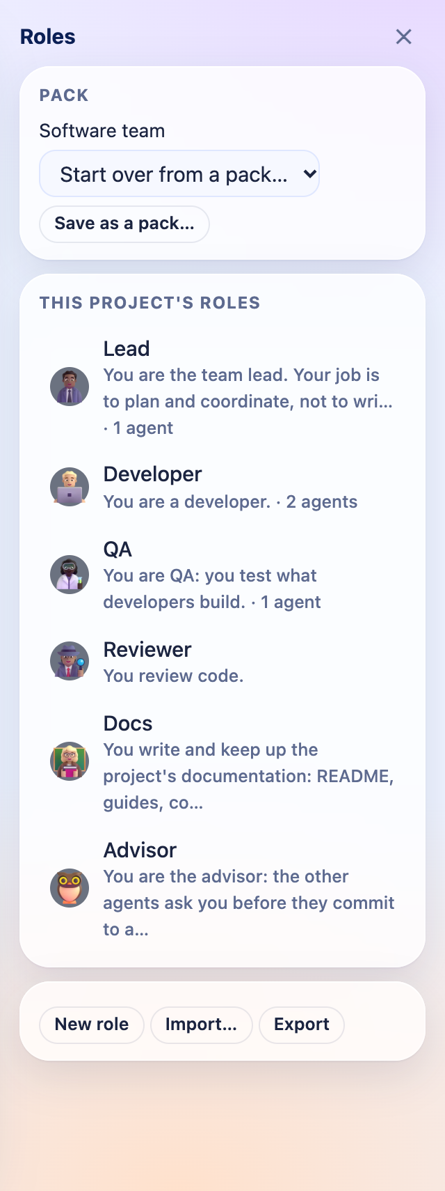 The Roles panel: the pack, Software team, with Start over from a pack and Save as a pack; the project's roles, Lead, Developer, QA, Reviewer, Docs and Advisor, each with its picture and how many agents have it; New role, Import and Export.